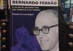 Bernardo Ferrão e as Artes Decorativas no Oriente e no Mundo