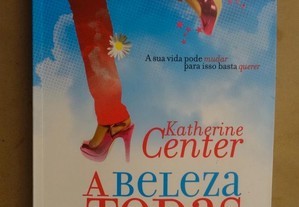 "A Beleza é de Todas Nós" de Katherine Center - 1ª Edição