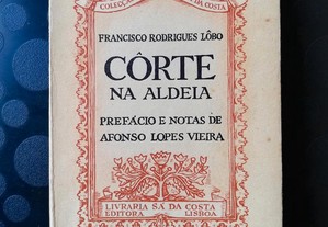 Corte na Aldeia e noites de Inverno - Francisco Rodrigues Lobo, Sá da Costa, 2ª edição, 1959