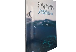 Sob os mares de Cabo Verde - Manuel Laíns / Miguel Neves Dos Santos / Miguel Tiago de Oliveira / Nuno Marques da Silva