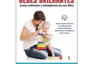 Livro NOVO Bebés Brilhantes de Jill Stamm Paula Spencer Como estimular inteligência do filho