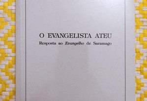 O EVANGELISTA ATEU Resposta ao Evangelho de Saramago