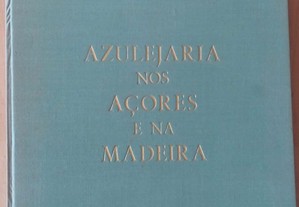 Azulejaria portuguesa nos Açores e na Madeira