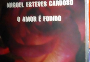 O amor é fodido - Miguel Esteves Cardoso