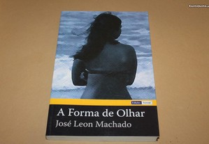 A Forma de Olhar por José Leon Machado