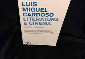 Literatura e Cinema Vergílio Ferreira e o espaço do indizível, de Luís Miguel Cardoso