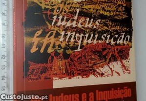 Os judeus e a inquisição no tempo dos Filipes - Juan Ignacio Pulido Serrano