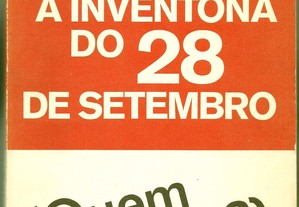 A Inventona do 28 de Setembro. (Quem a fez?) / A. Neves Anacleto (1975)