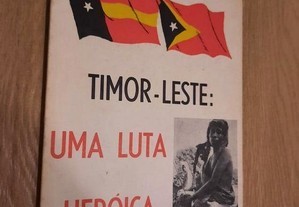 Timor-Leste Uma Luta Heróica (portes grátis)