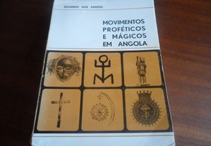 "Movimentos Proféticos e Mágicos em Angola" de Eduardo dos Santos - 1ª Edição de 1972