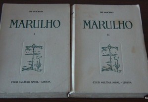 Marulho de Macedo (pseudónimo literário do Comandante Joaquim Costa) 2 volumes