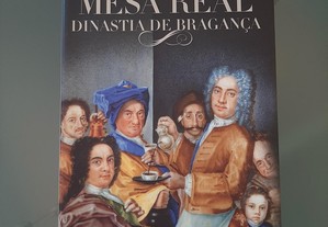 Livro NOVO: Mesa Real - Dinastia de Bragança