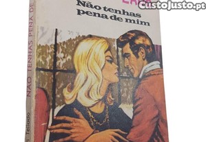 Não tenhas pena de mim - Corin Tellado