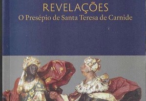 Revelações: O Presépio de Santa Teresa de Carnide.