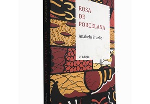 Rosa de porcelana - Anabela Frazão