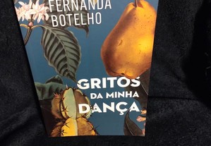 Gritos da Minha Dança, de Fernanda Botelho. Estado impecável.