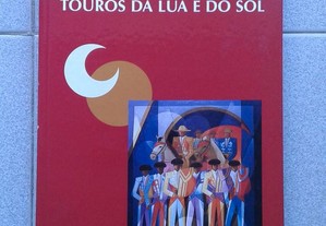 Touros da Lua e do Sol - António Araújo