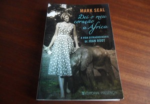 "Dei o Meu Coração a África" - A Vida Extraordinária de Joan Root de Mark Seal - 1ª Edição de 2011