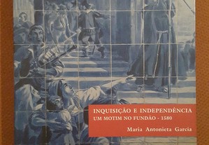 Inquisição e Independência. Um Motim no Fundão