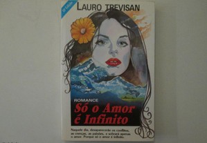 Só o amor é infinito- Lauro Trevisan