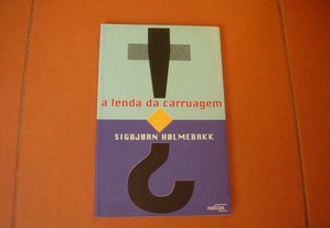 Livro "A Lenda da Carruagem" de Sigbjorn Holmebakk / Esgotado / Portes Grátis