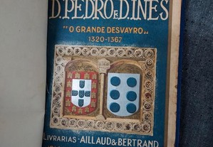 Antero de Figueiredo-D. Pedro e D. Inês-1918