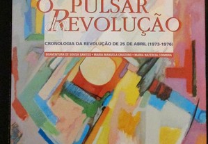 O Pulsar da Revolução Cronologia da Revolução de 25 de Abril (1973-1976)