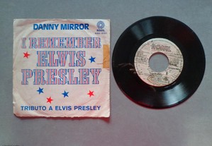 Disco vinil single - Danny Mirror - I Remember Elv