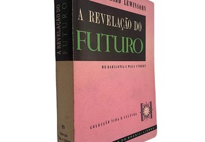 A revelação do futuro - Richard Lewinsohn