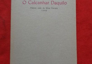 O Calcanhar Daquilo - José Jorge Letria 1ª ed.