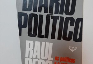 Diário Político- Os políticos e o poder económico - Raul Rego