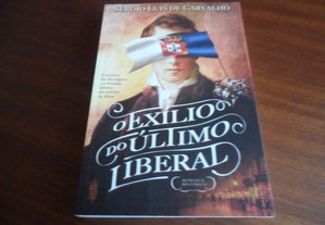 "O Exílio do Último Liberal" de Sérgio Luís de Carvalho - 1ª Edição de 2012
