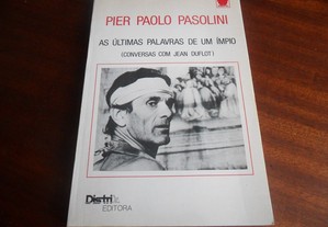 "As Últimas Palavras de Um Ímpio" de Pier Paolo Pasolini - 1ª Edição de 1985