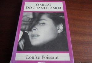 "O Medo do Grande Amor" de Louise Poissant