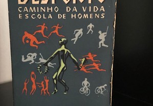 Desporto - Caminho da vida, escola de homens de José Olímpio [Ed.1955]