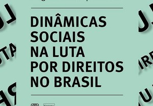 Dinâmicas sociais nas lutas por direitos no Brasil