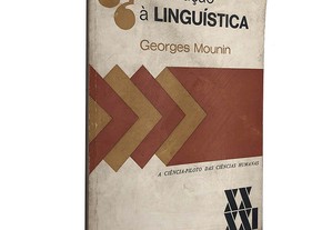 Introdução à linguística (A ciência-piloto das ciências humanas) - Georges Mounin