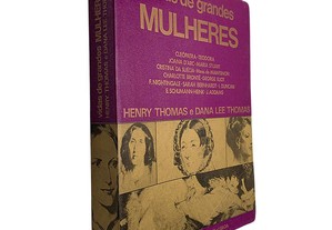 Vidas de grandes mulheres - Henry Thomas / Dana Lee Thomas