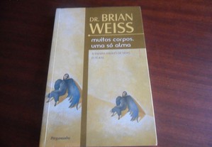 "Muitos Corpos, Uma Só Alma" de Dr. Brian Weiss - 6ª Edição de 2007