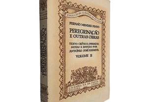 Peregrinação e outras obras (Volume II) - Fernão Mendes Pinto / António José Saraiva