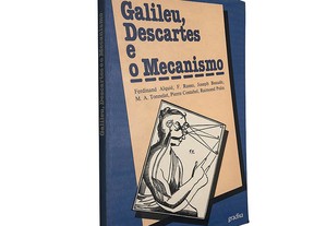 Galileu, Descartes e o mecanismo - Vários