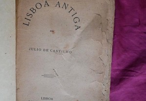 Lisboa Antiga. Bairros Orientais. Júlio Castilho. Lisboa Livraria Ferreira 1885