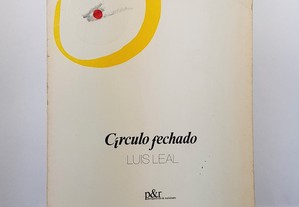 POESIA Luís Leal // Círculo Fechado 1984