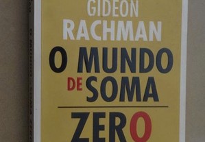 "O Mundo de Soma Zero" de Gideon Rachman