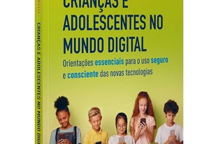 Crianças e adolescentes no mundo digital: Orientações essenciais para o uso seguro