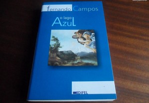 "O Lago Azul" de Fernando Campos - 1ª Edição de 2007