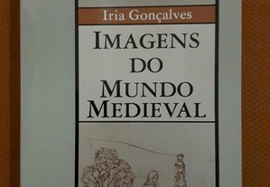 Iria Gonçalves - Imagens do Mundo Medieval