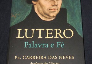 Livro Lutero Palavra e Fé Carreira das Neves