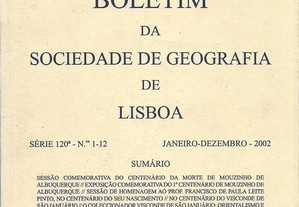 Boletim da Sociedade de Geografia de Lisboa. Série 120ª - N.ºs 1-12 Janeiro/Dezembro 2002