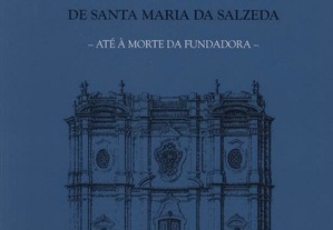 Os Primeiros documentos da Santa Maria de Salzeda - até à morte da fundadora